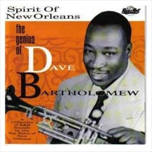 DAVE BARTHOLOMEW / デイヴ・バーソロミュー / GENIUS OF DAVE BARTHOLOMEW