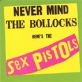 SEX PISTOLS / セックス・ピストルズ / NEVER MIND THE BOLLOCKS