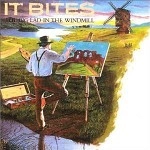 IT BITES / イット・バイツ / THE BIG LAD IN THE WINDMILL