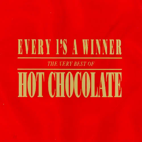 HOT CHOCOLATE / ホット・チョコレート / EVERY 1'S A WINNER-VERY BEST O