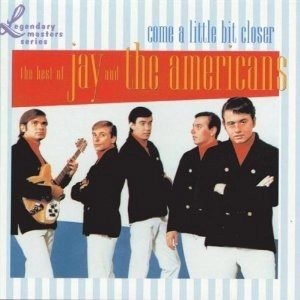 JAY & THE AMERICANS / ジェイ&ジ・アメリカンズ / COME A LITTLE BIT CLOSER