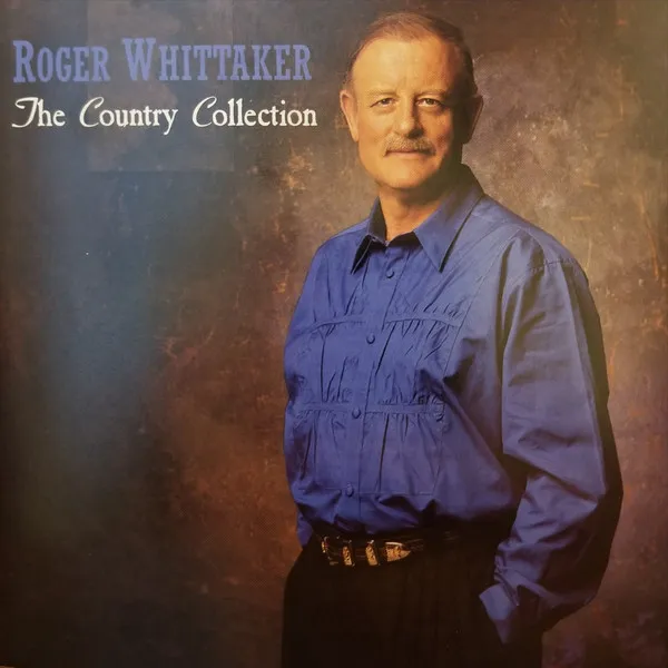 ROGER WHITTAKER / COUNTRY COLLECTION