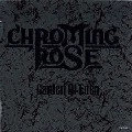 CHROMING ROSE / クローミング・ローズ / GARDEN OF EDEN