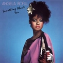 ANGELA BOFILL / アンジェラ・ボフィル / SOMETHING ABOUT YOU