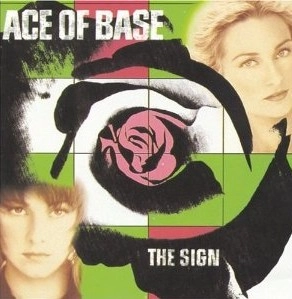 ACE OF BASE / エイス・オブ・ベイス / SIGN