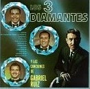 LOS TRES DIAMANTES / ロス・トレス・ディアマンテス / Y LAS CANCIONES DE GABRIEL RUIZ 