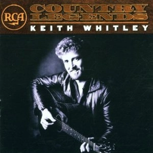 KEITH WHITLEY / RCA COUNTRY LEGENDS