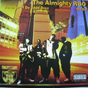 ALMIGHTY RSO / REVENGE OF DA BADD BOYZ THE EP
