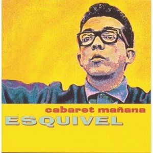 ESQUIVEL / エスキヴェル / CABARET MANANA