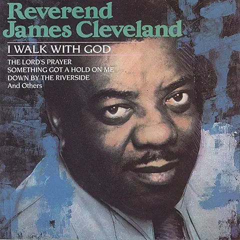 REV.JAMES CLEVELAND / I WALK WITH GOD