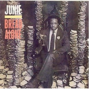 JUNIE / ジュニー / BREAD ALONE