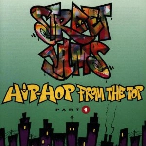 STREET JAMS / PT. 1-HIP-HOP FROM THE TOP