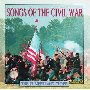 CUMBERLAND THREE / SONGS OF THE CIVIL WAR