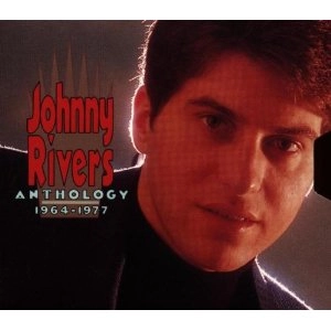 JOHNNY RIVERS / ジョニー・リヴァース / ANTHOLOGY 1964 1977