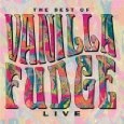VANILLA FUDGE / ヴァニラ・ファッジ / BEST OF - LIVE