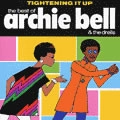 ARCHIE BELL & THE DRELLS / アーチー・ベル&ザ・ドレルズ / BEST OF-TIGHTENING IT UP