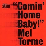 MEL TORME / メル・トーメ / COMIN'HOME BABY