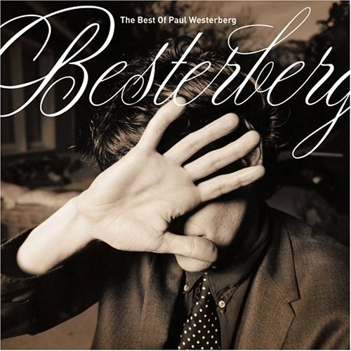 PAUL WESTERBERG / ポール・ウェスターバーグ / BESTERBERG-THE BEST OF PAUL WESTERBERG