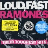 RAMONES / ラモーンズ / LOUD,FAST RAMONES THEIR TOUGHEST HITS