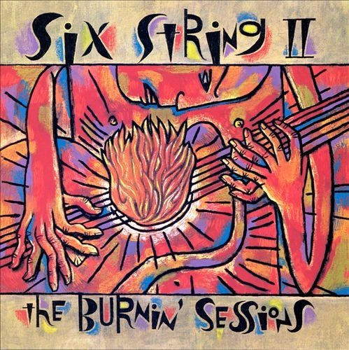 SIX STRING II / シックス・ストリング / BURNING SESSIONS