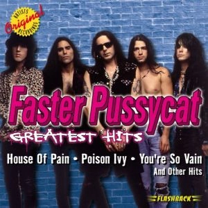 FASTER PUSSYCAT / ファスター・プッシーキャット / GREATEST HITS