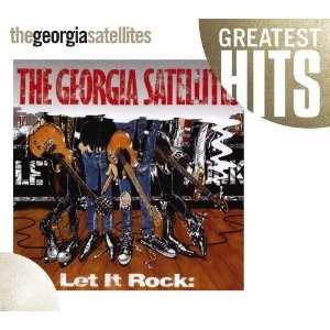 GEORGIA SATELLITES / ジョージア・サテライツ / LET IT ROCK