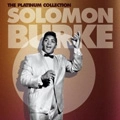 SOLOMON BURKE / ソロモン・バーク / PLATINUM COLLECTION