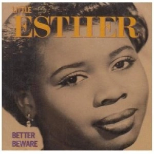 LITTLE ESTHER / リトル・エスター / BETTER BEWARE
