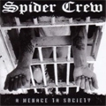 SPIDER CREW / スパイダークルー / MENACE TO SOCIETY