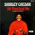 SHIRLEY CAESAR / シャーリー・シーザー / HE TOUCHED ME