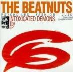 BEATNUTS / ビートナッツ / INTOXICATED DEMONS