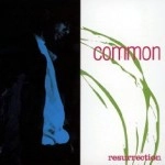 COMMON (COMMON SENSE) / コモン (コモン・センス) / RESURRECTION