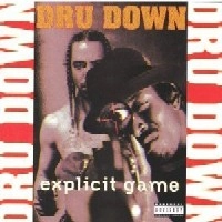 DRU DOWN / ドゥルー・ダウン / EXPLICIT GAME