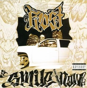 KID FROST / キッド・フロスト / SMILE NOW, DIE LATER