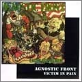 AGNOSTIC FRONT / アグノスティック・フロント / CAUSE FOR ALARM/VICTIM IN PAIN