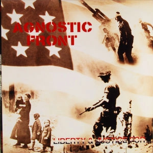 AGNOSTIC FRONT / アグノスティック・フロント / LIBERTY & JUSTICE FOR...