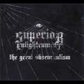 SUPERIOR ENLIGHTEMENT / GREAT OBSCURANTISM