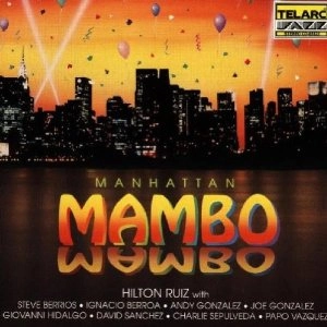 HILTON RUIZ / ヒルトン・ルイス / MANHATTAN MAMBO-LIVE AT THE BLUE NOTE