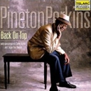 PINETOP PERKINS / パイントップ・パーキンス / BACK ON TOP