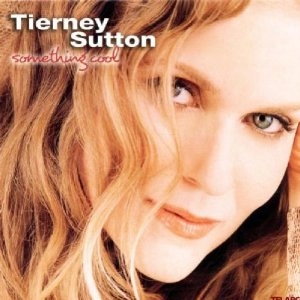 TIERNEY SUTTON / ティエニー・サットン / SOMETHING COOL