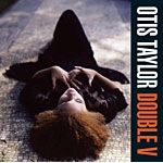 OTIS TAYLOR / オーティス・テイラー / DOUBLE V