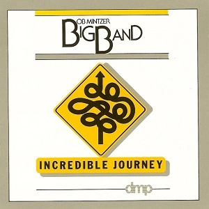 BOB MINTZER / ボブ・ミンツァー / INCREDIBLE JOURNEY