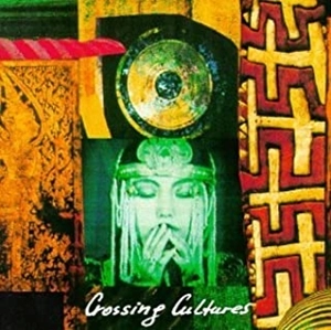 CROSSING CULTURES / CROSSING CULTURES