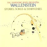 WALLENSTEIN / ヴァレンシュタイン / STORIES SONGS & SYMPHONIES