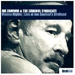 JOE ZAWINUL / ジョー・ザヴィヌル / VIENNA NIGHTS/LIVE AT JOE ZAWINUL'S BIRDLA