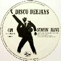 DISCO DEEJAYS / STAYIN'ALIVE/NIGHT FEVER