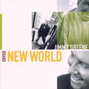 JIMMY GREENE / ジミー・グリーン / BRAND NEW WORLD