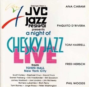 JVC JAZZ FESTIVAL / "NIGHT OF CHESKY JAZZ LIVE FROM TOWN HALL, NEW YORK CITY"