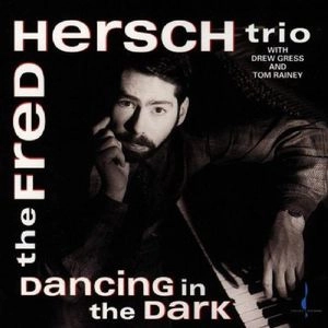FRED HERSCH / フレッド・ハーシュ / DANCING IN THE DARK