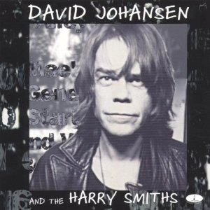 DAVID JOHANSEN & HARRY SMITHS / DAVID JOHANSEN & THE HARRY SMI